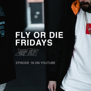 FLY OR DIE EP 19