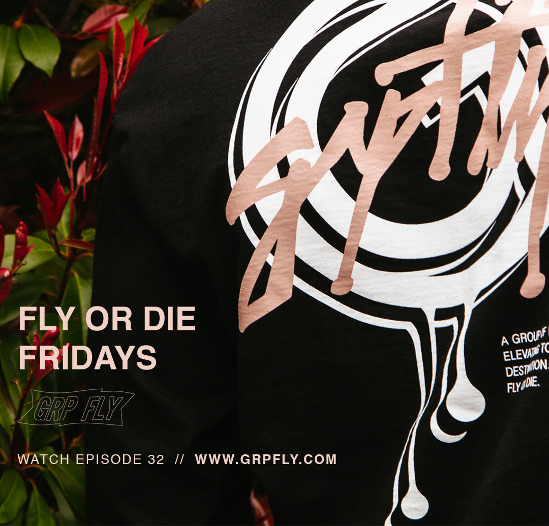 FLY OR DIE FRIDAY EP 32