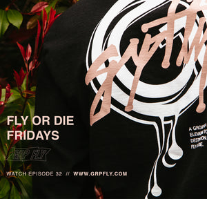 FLY OR DIE FRIDAY EP 32