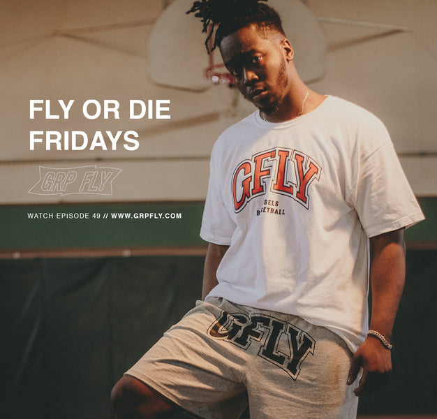 FLY OR DIE FRIDAYS EP 49