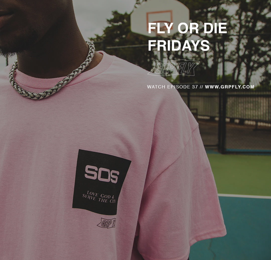 FLY OR DIE FRIDAYS EP 37