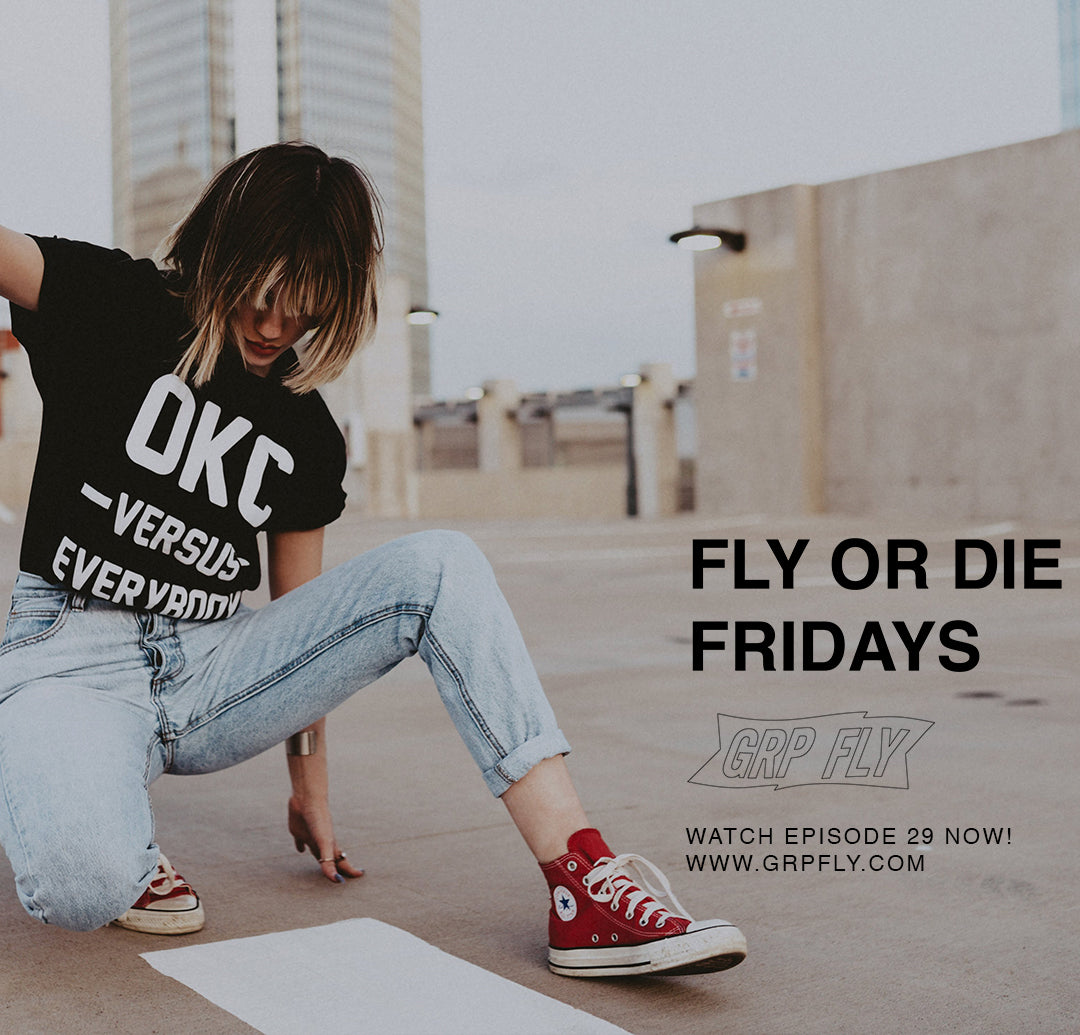 FLY OR DIE FRIDAY EP 29