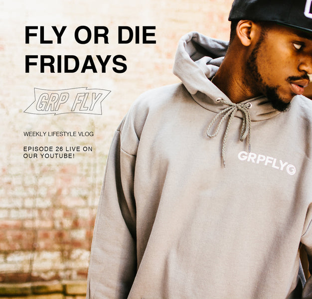 FLY OR DIE FRIDAY EP 26