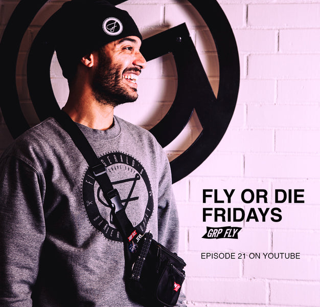 FLY OR DIE FRIDAY EP 21